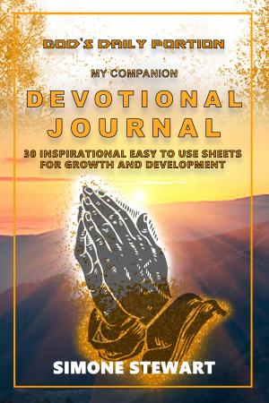 Cover of the book God's Daily Portion: My Companion Devotional Journal: 30 Inspirational Easy To Use Sheets For Growth And Development by Mark Yaconelli
