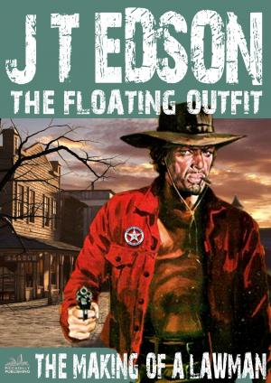 bigCover of the book The Floating Outift Book 26: The Making of a Lawman by 