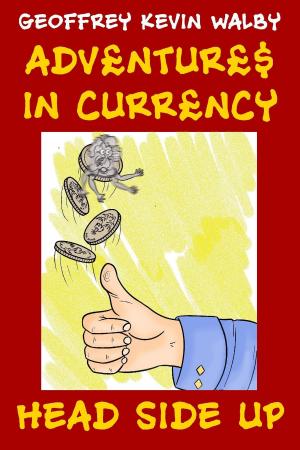 Book cover of Adventures in Currency: Head-Side Up