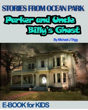 Cover of the book Parker and Uncle Billy's Ghost by B.L. Johns