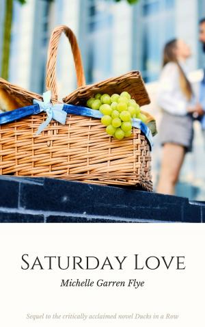 Cover of the book Saturday Love: A Sequel to Ducks in a Row by Sophia Peony