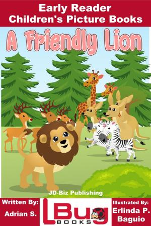 Book cover of A Friendly Lion: Early Reader - Children's Picture Books