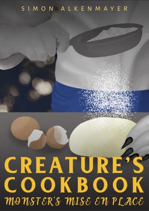 Cover of the book The Creature's Cookbook 2: Monster's Mise en Place by Tricia Skinner