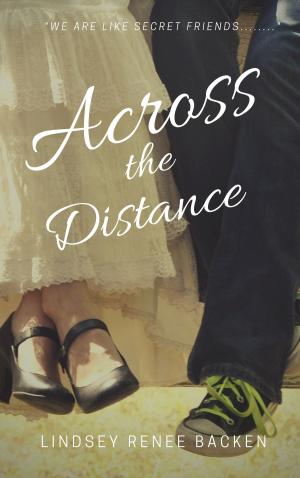 Cover of the book Across the Distance by Katharine Kincaid