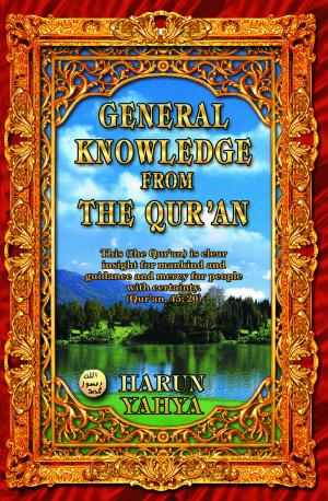 Cover of the book General Knowledge from the Qur'an by Harun Yahya (Adnan Oktar)