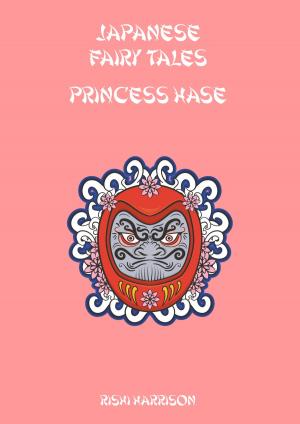Book cover of Japanese Fairy Tales: Princess Hase