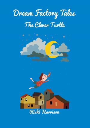 Cover of Dream Factory Tales: The Clever Turtle