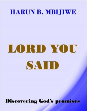 Cover of the book Lord You Said: Discovering God’s Promises by Hazem I. Kira