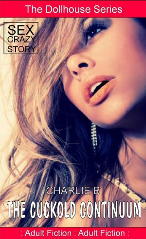 Cover of the book The Cuckold Continuum by Charlie B.