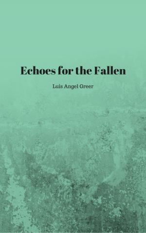 Cover of the book Echoes for the Fallen by Lilliana Rose