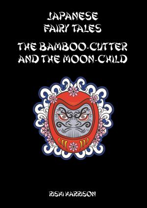 Book cover of Japanese Fairy Tales: The Bamboo Cutter And The Moon Child