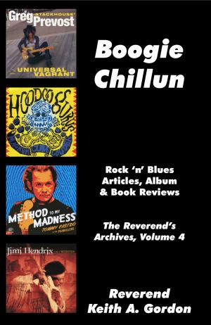 Cover of Boogie Chillun: The Reverend's Archives, Volume 4