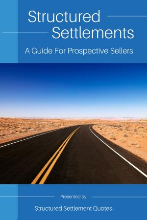 Cover of the book Structured Settlements: A Guide For Prospective Sellers by Jeremy Silman