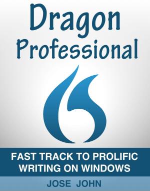 Cover of Dragon Professional Individual 15: Fast Track to Prolific Writing on Windows