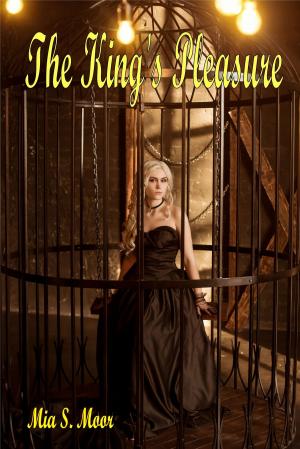 Cover of the book The King's Pleasure by Mia S. Moor