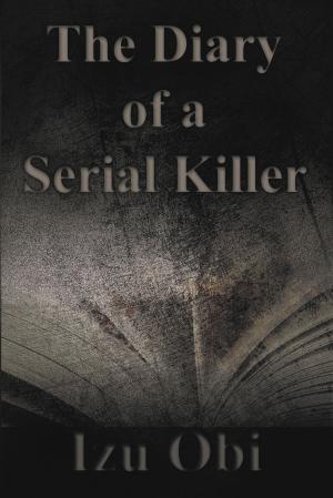 Cover of the book The Diary of a Serial Killer by Will Patching