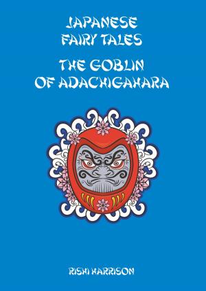 Cover of Japanese Fairy Tales: The Goblin Of Adachigahara
