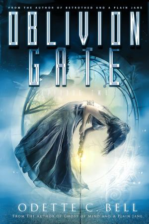 Cover of the book Oblivion Gate Episode Two by Todd Boddy