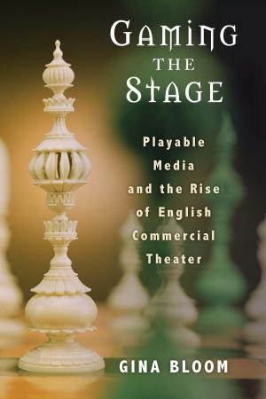 Cover of the book Gaming the Stage by Peter G. Toohey