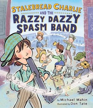 Book cover of Stalebread Charlie and the Razzy Dazzy Spasm Band
