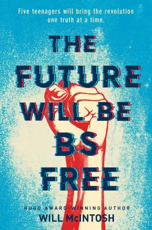 Cover of the book The Future Will Be BS Free by R.L. Stine