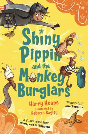 Cover of the book Shiny Pippin and the Monkey Burglars by Daljit Nagra