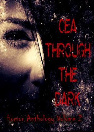 bigCover of the book CEA Through the Dark Horror Anthology #2 by 