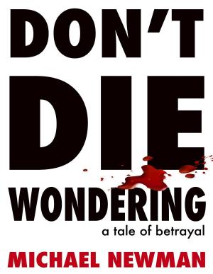 Cover of the book DON'T DIE WONDERING by Andrew Barrett