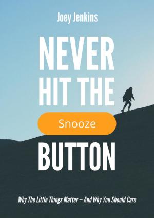 Book cover of Never Hit the Snooze Button