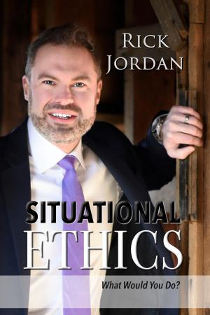 Cover of the book Situational Ethics by Jim R. Rogers
