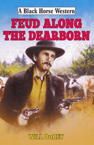 Cover of the book Feud Along the Dearborn by Jake Douglas