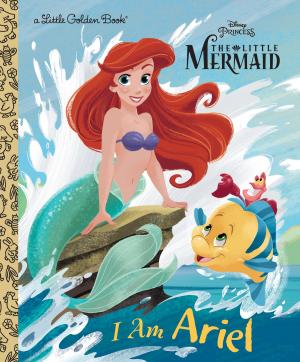 Cover of the book I Am Ariel (Disney Princess) by John Sazaklis