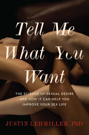 Cover of the book Tell Me What You Want by Phillip C. McGraw