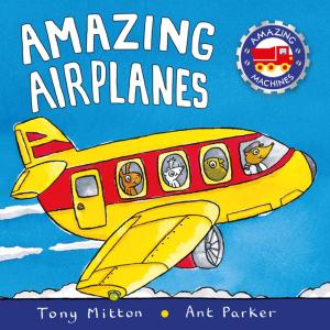 Cover of the book Amazing Airplanes by Adrian Dingle, Simon Basher, Dan Green