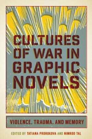 Cover of the book Cultures of War in Graphic Novels by Jennifer Ann Ho