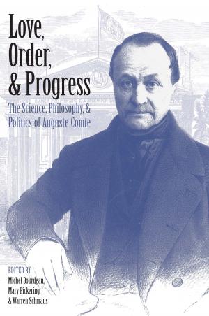 Cover of the book Love, Order, and Progress by Stephen Case