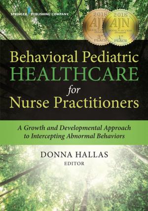 Cover of the book Behavioral Pediatric Healthcare for Nurse Practitioners by Dr. Jean Giddens, PhD, RN, Ms. Katherine Frey, MPH, Ms. Lisa Reider, MHS, Ms. Tracy Novak, MHS