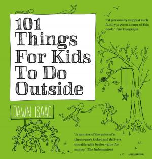 Cover of the book 101 Things for Kids to do Outside by Nick Bailey
