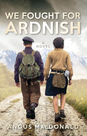 Cover of the book We Fought For Ardnish by Stephen Jones, Nick Cain