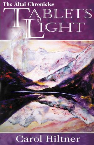 Book cover of The Altai Chronicles: Tablets of Light
