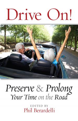 Cover of the book Drive On! Preserve and Prolong Your Time on the Road by Joseph Collins ADI