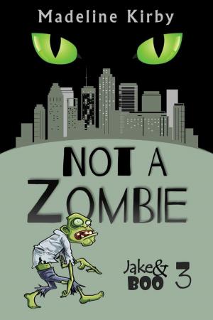 Cover of the book Not a Zombie by Anne Hogben