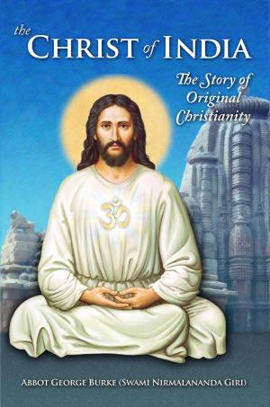 Cover of The Christ of India: The Story of Original Christianity