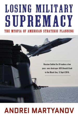 Cover of the book Losing Military Supremacy by Dr, Jack Rasmus