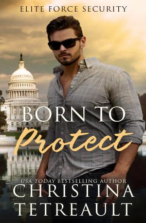 Cover of the book Born To Protect by Clara Bayard