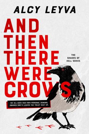 Cover of the book And Then There Were Crows by John Dony