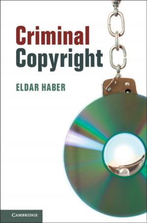 Cover of the book Criminal Copyright by Tom Gerald Daly