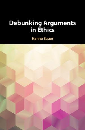 Book cover of Debunking Arguments in Ethics