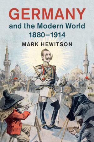 Cover of the book Germany and the Modern World, 1880–1914 by 