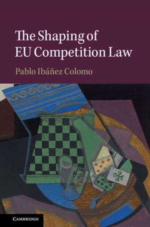 Cover of the book The Shaping of EU Competition Law by D. J. H. Garling